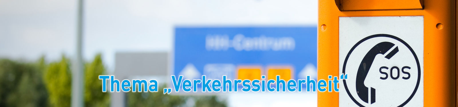 "Thema Verkehrssicherheit" "Thema Verkehrssicherheit"