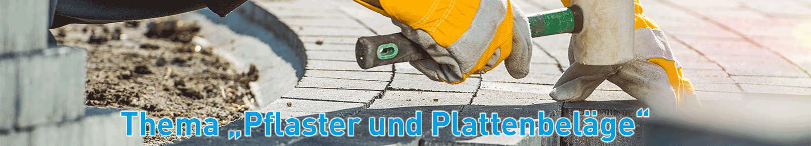 "Thema Pflaster und Plattenbeläge" "Thema Pflaster und Plattenbeläge"