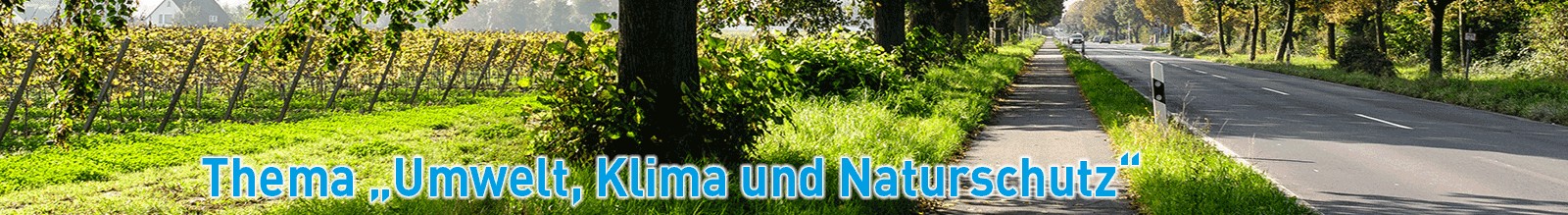 "Thema Umwelt, Klima und Naturschutz" "Thema Umwelt, Klima und Naturschutz"
