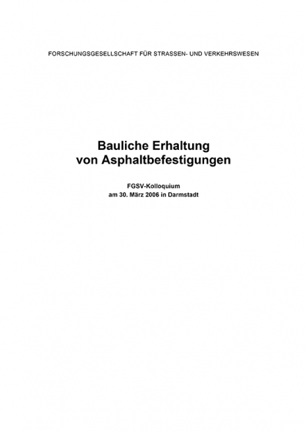 Bauliche Erhaltung von Asphaltbefestigungen 2006