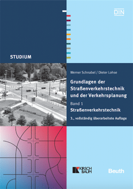 Grundlagen der Straßenverkehrstechnik und der Verkehrsplanung - Band 1: Straßenverkehrstechnik