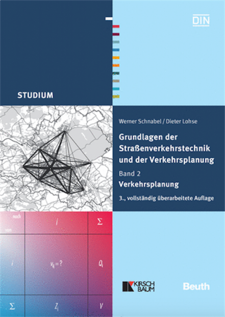 Grundlagen der Straßenverkehrstechnik und der Verkehrsplanung - Band 2: Verkehrsplanung