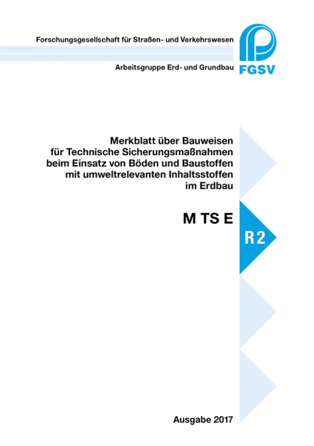 FGSV M TS E - Merkblatt über Bauweisen für technische Sicherungsmaßnahmen beim Einsatz von Böden und Baustoffen mit umweltreleva